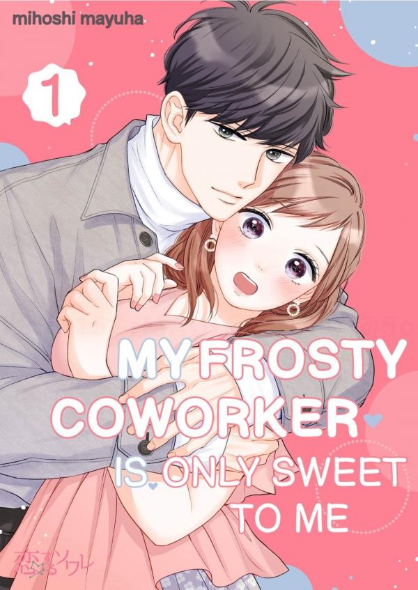 My Frosty Coworker Is Only Sweet to Me [Official]